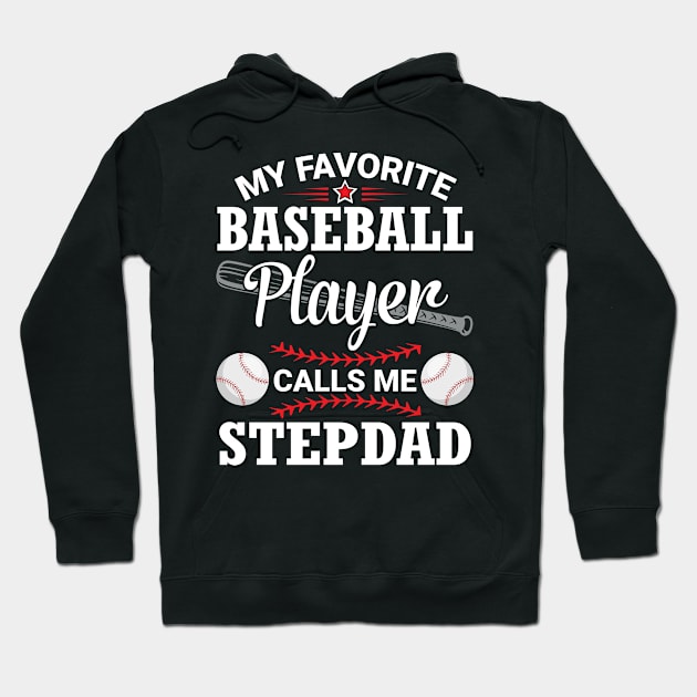 My Favorite Baseball Player Calls Me Stepdad Dad Father Son Hoodie by bakhanh123